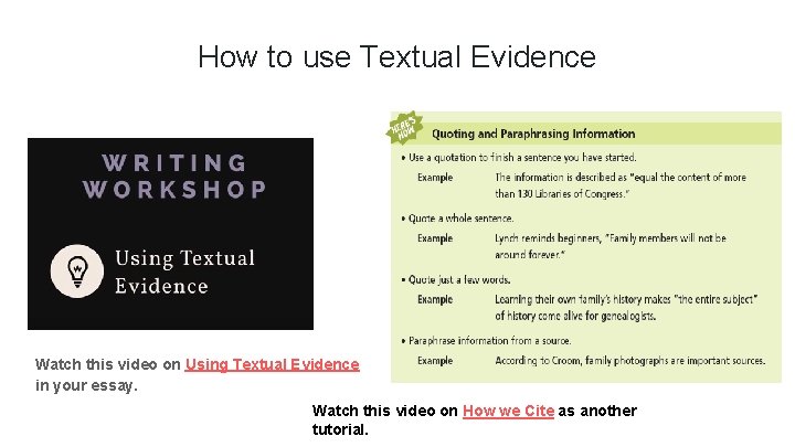 How to use Textual Evidence Watch this video on Using Textual Evidence in your
