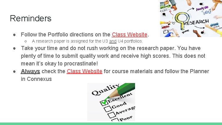 Reminders ● Follow the Portfolio directions on the Class Website. ○ A research paper