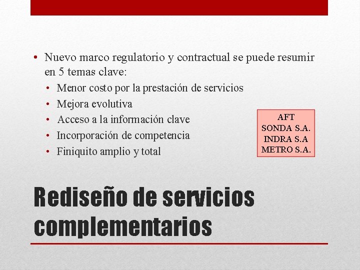  • Nuevo marco regulatorio y contractual se puede resumir en 5 temas clave: