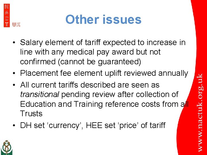 Other issues • Salary element of tariff expected to increase in line with any