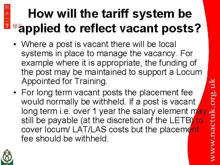 How will the tariff system be applied to reflect vacant posts? • Where a