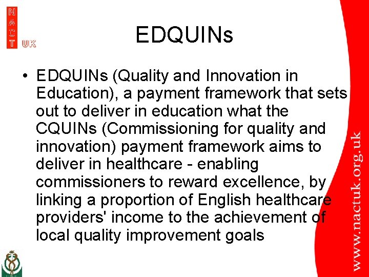 EDQUINs • EDQUINs (Quality and Innovation in Education), a payment framework that sets out