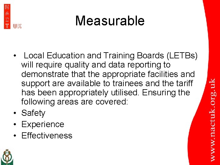 Measurable • Local Education and Training Boards (LETBs) will require quality and data reporting
