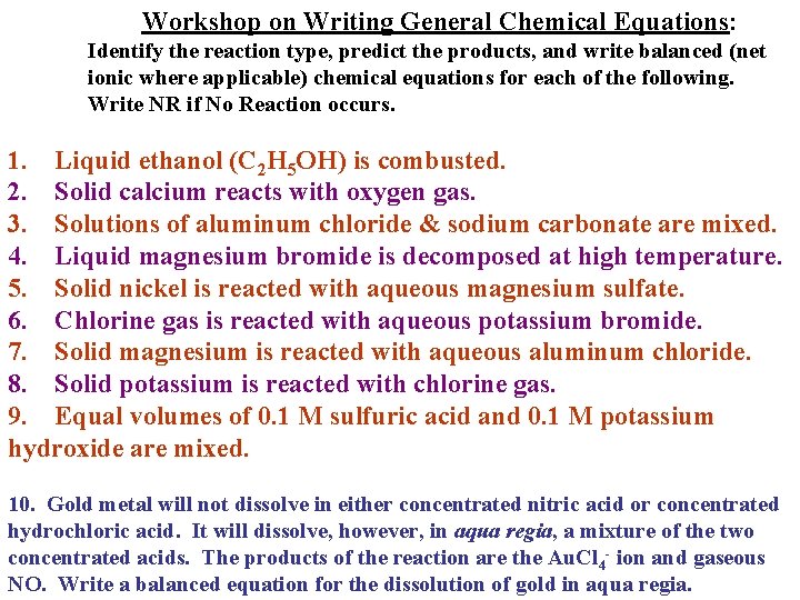 Workshop on Writing General Chemical Equations: Identify the reaction type, predict the products, and
