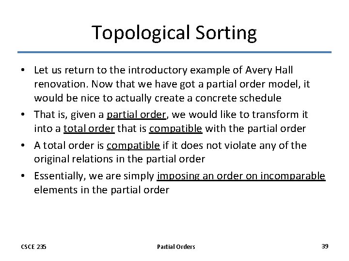 Topological Sorting • Let us return to the introductory example of Avery Hall renovation.