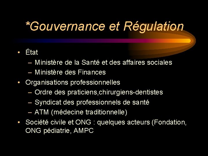 *Gouvernance et Régulation • État – Ministère de la Santé et des affaires sociales