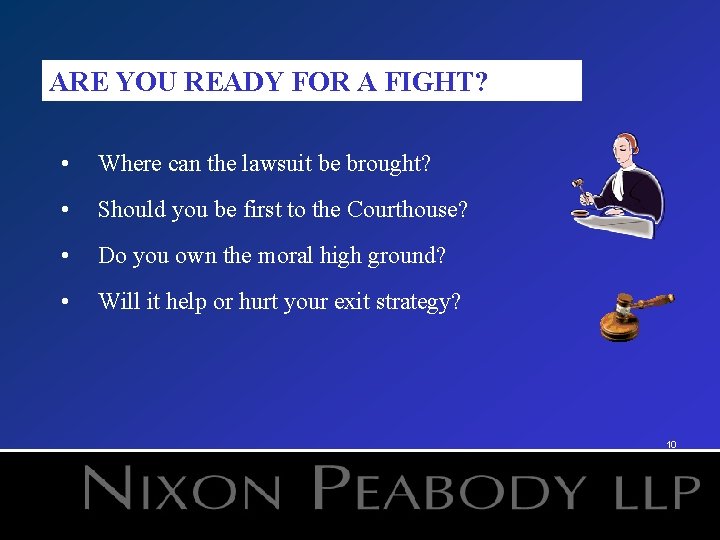 ARE YOU READY FOR A FIGHT? • Where can the lawsuit be brought? •