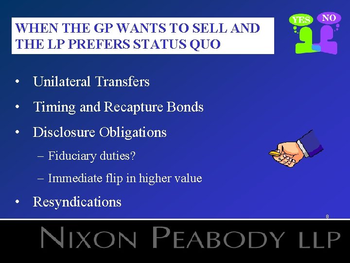 WHEN THE GP WANTS TO SELL AND THE LP PREFERS STATUS QUO • Unilateral