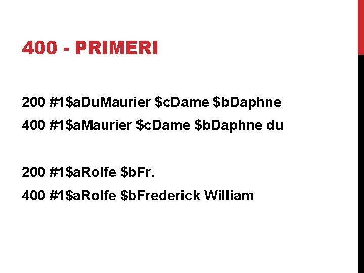 400 - PRIMERI 200 #1$a. Du. Maurier $c. Dame $b. Daphne 400 #1$a. Maurier