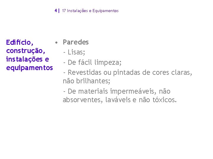 4| 17 Instalações e Equipamentos • Paredes Edifício, construção, - Lisas; instalações e - 4| 17 Instalações e Equipamentos • Paredes Edifício, construção, - Lisas; instalações e -