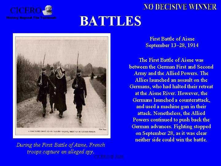 BATTLES First Battle of Aisne September 13– 28, 1914 During the First Battle of