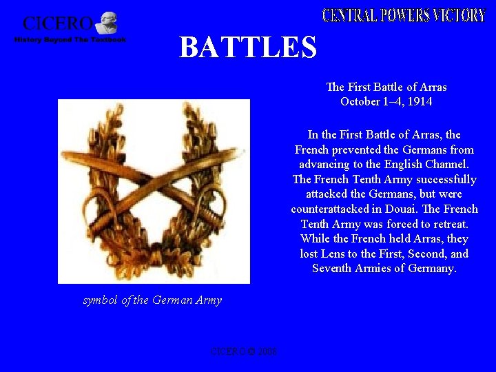 BATTLES The First Battle of Arras October 1– 4, 1914 In the First Battle