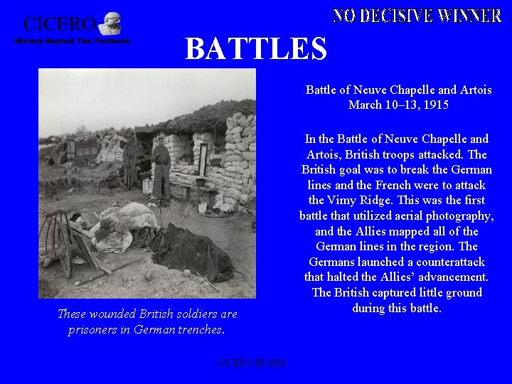 BATTLES Battle of Neuve Chapelle and Artois March 10– 13, 1915 These wounded British