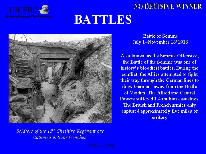 BATTLES Battle of Somme July 1–November 18 t 1916 Also known as the Somme