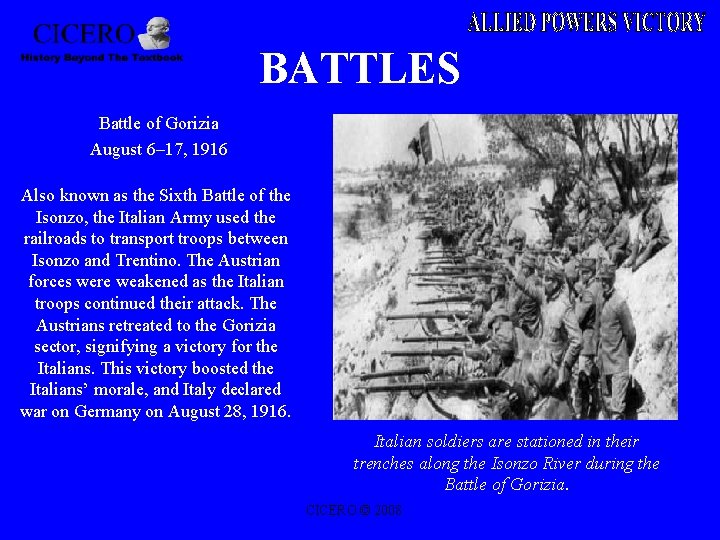 BATTLES Battle of Gorizia August 6– 17, 1916 Also known as the Sixth Battle