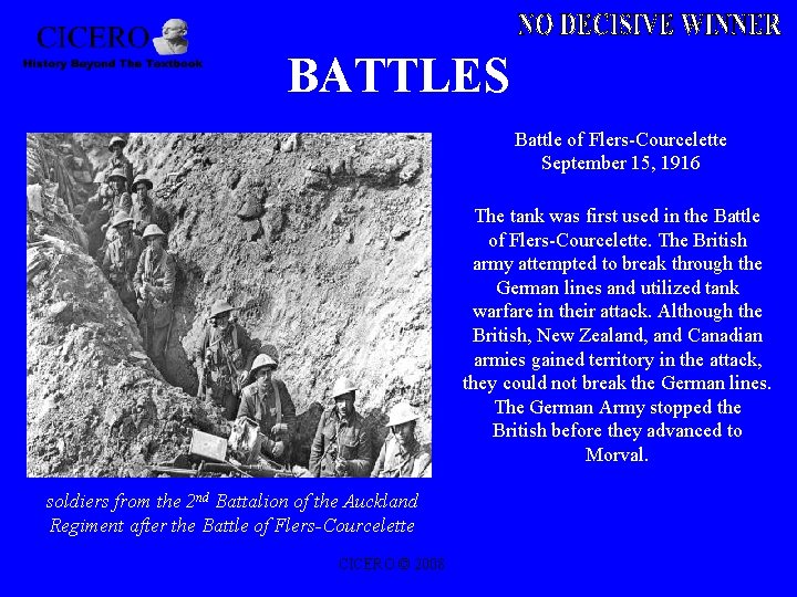 BATTLES Battle of Flers-Courcelette September 15, 1916 The tank was first used in the