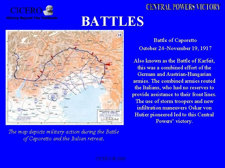 BATTLES Battle of Caporetto October 24–November 19, 1917 Also known as the Battle of