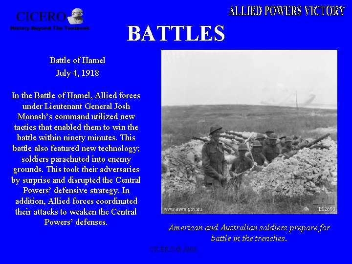 BATTLES Battle of Hamel July 4, 1918 In the Battle of Hamel, Allied forces