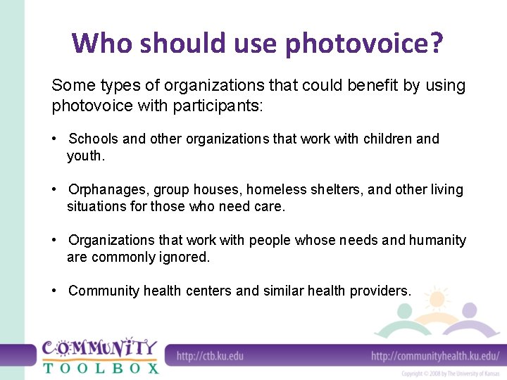 Who should use photovoice? Some types of organizations that could benefit by using photovoice