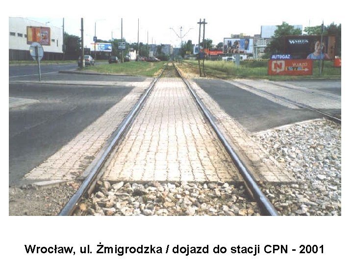 Wrocław, ul. Żmigrodzka / dojazd do stacji CPN - 2001 