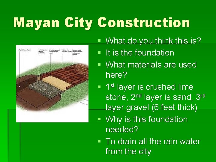 Mayan City Construction § What do you think this is? § It is the