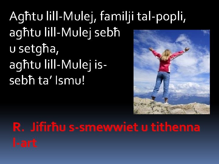 Agħtu lill-Mulej, familji tal-popli, agħtu lill-Mulej sebħ u setgħa, agħtu lill-Mulej issebħ ta’ Ismu!