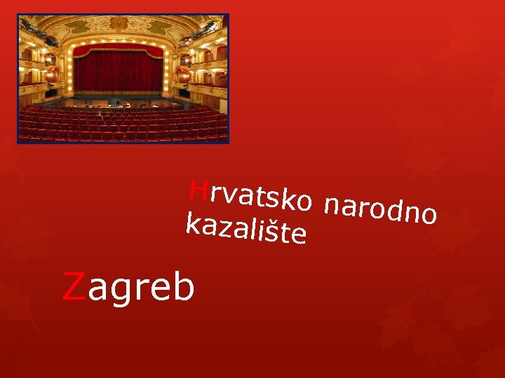 Hrvatsko narodno kazalište Zagreb 