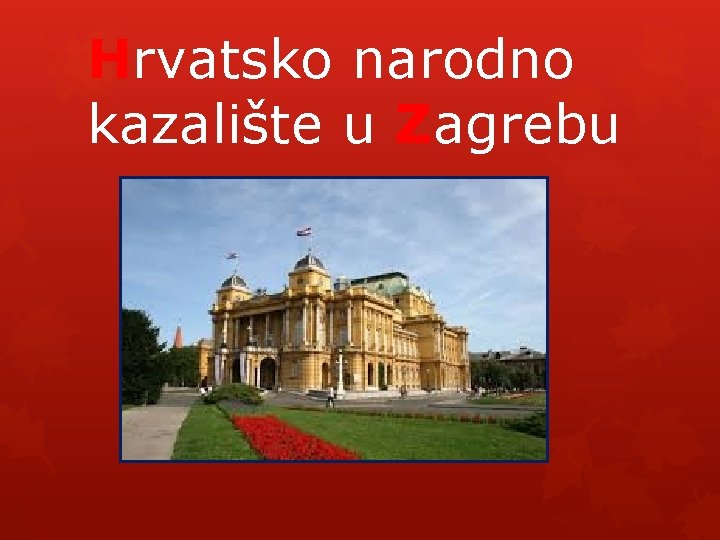 Hrvatsko narodno kazalište u Zagrebu 