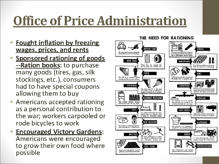 Office of Price Administration • Fought inflation by freezing wages, prices, and rents •