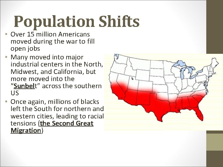 Population Shifts • Over 15 million Americans moved during the war to fill open