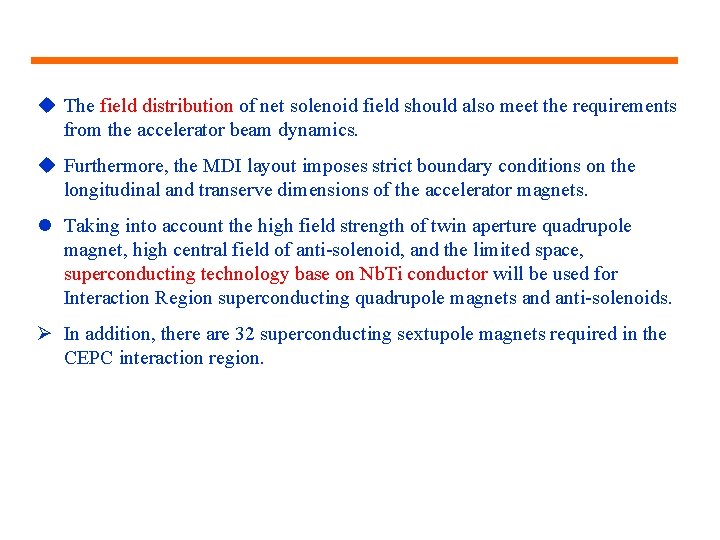 u The field distribution of net solenoid field should also meet the requirements from