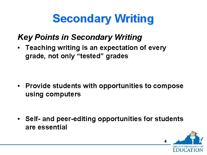 Secondary Writing Key Points in Secondary Writing • Teaching writing is an expectation of