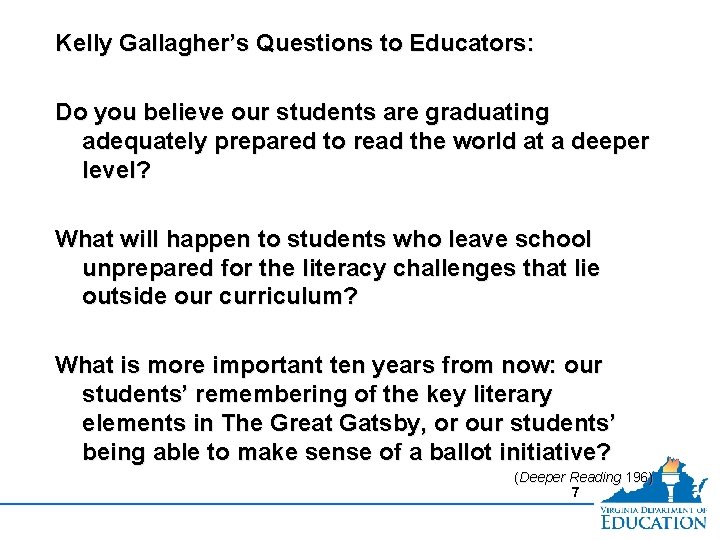 Kelly Gallagher’s Questions to Educators: Do you believe our students are graduating adequately prepared