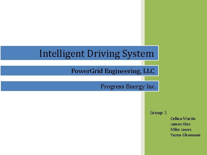Intelligent Driving System Power Grid Engineering LLC Progress