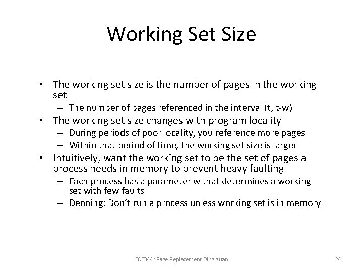 Working Set Size • The working set size is the number of pages in