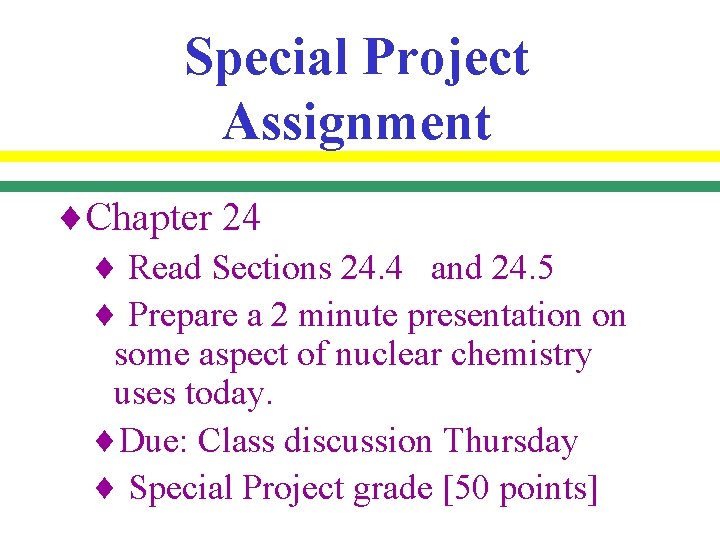 Special Project Assignment ¨Chapter 24 ¨ Read Sections 24. 4 and 24. 5 ¨