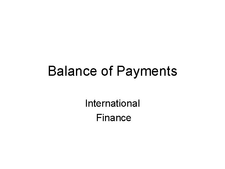 Balance of Payments International Finance 