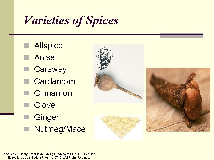 Varieties of Spices n Allspice n Anise n Caraway n Cardamom n Cinnamon n