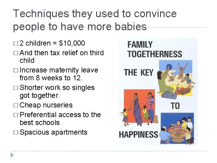 Techniques they used to convince people to have more babies � 2 children =