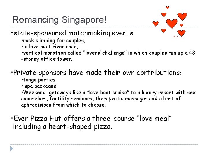 Romancing Singapore! • state-sponsored matchmaking events • rock climbing for couples, • a love