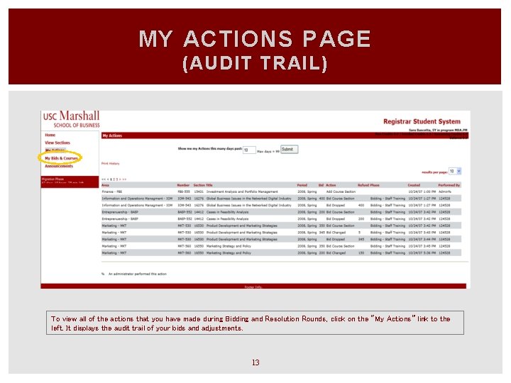 MY ACTIONS PAGE (AUDIT TRAIL) To view all of the actions that you have