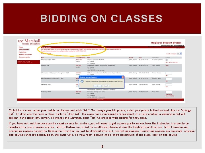 BIDDING ON CLASSES To bid for a class, enter your points in the box
