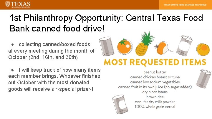 1 st Philanthropy Opportunity: Central Texas Food Bank canned food drive! ● collecting canned/boxed