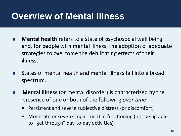 Overview of Mental Illness n Mental health refers to a state of psychosocial well
