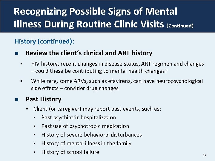 Recognizing Possible Signs of Mental Illness During Routine Clinic Visits (Continued) History (continued): Review