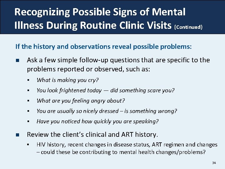 Recognizing Possible Signs of Mental Illness During Routine Clinic Visits (Continued) If the history