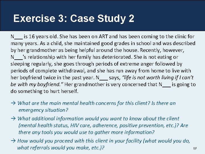 Exercise 3: Case Study 2 N___ is 16 years old. She has been on