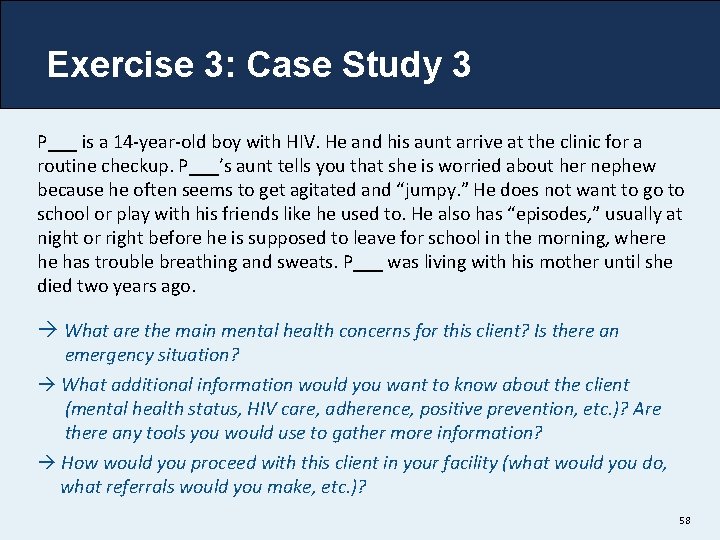 Exercise 3: Case Study 3 P___ is a 14 -year-old boy with HIV. He