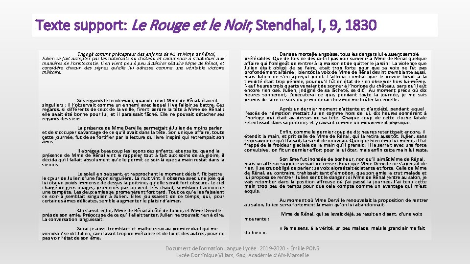 Texte support: Le Rouge et le Noir, Stendhal, I, 9, 1830 Engagé comme précepteur