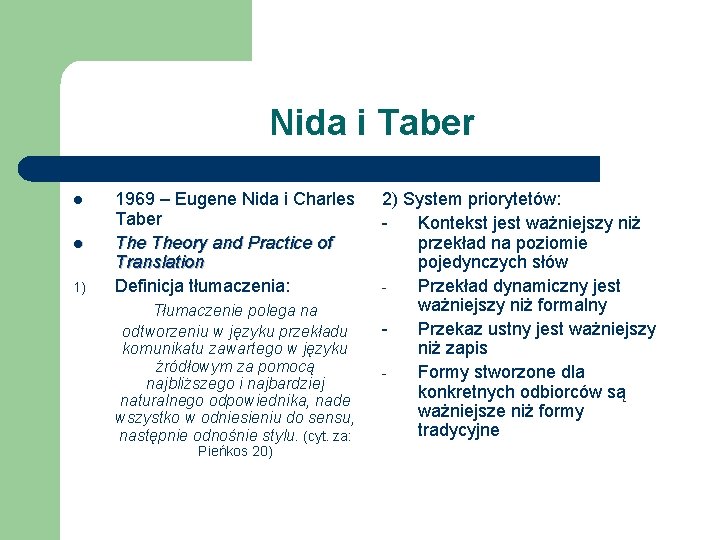 Nida i Taber l l 1) 1969 – Eugene Nida i Charles Taber Theory